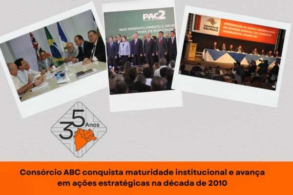 Consórcio ABC apresenta avanços em ações estratégicas na década de 2010 consorcio-abc-apresenta-avancos-em-acoes-estrategicas-na-decada-de-2010