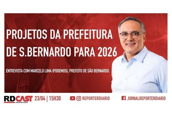 boletim-rdcast-23/04/2026,-as-15h30:-projetos-da-prefeitura-de-s.bernardo-para-2026